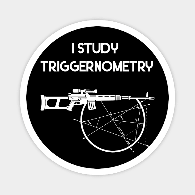 I Study Triggernometry Gun Magnet by Flipodesigner